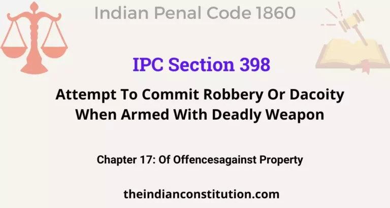 IPC Section 398: Attempt To Commit Robbery Or Dacoity When Armed With Deadly Weapon