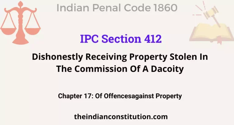 IPC Section 412: Dishonestly Receiving Property Stolen In The Commission Of A Dacoity