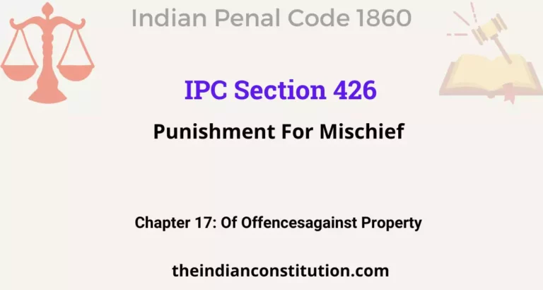 IPC Section 426: Punishment For Mischief