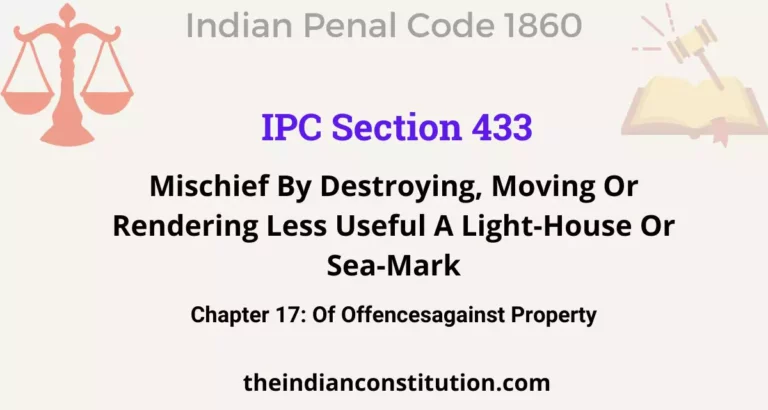 IPC Section 433: Mischief By Destroying, Moving Or Rendering Less Useful A Light-House Or Sea-Mark