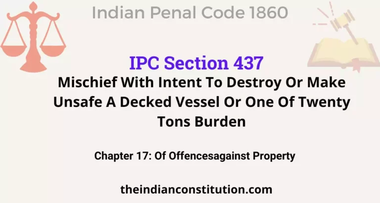 IPC Section 437: Mischief With Intent To Destroy Or Make Unsafe A Decked Vessel Or One Of Twenty Tons Burden