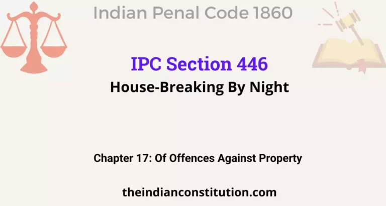 IPC Section 446: House-Breaking By Night