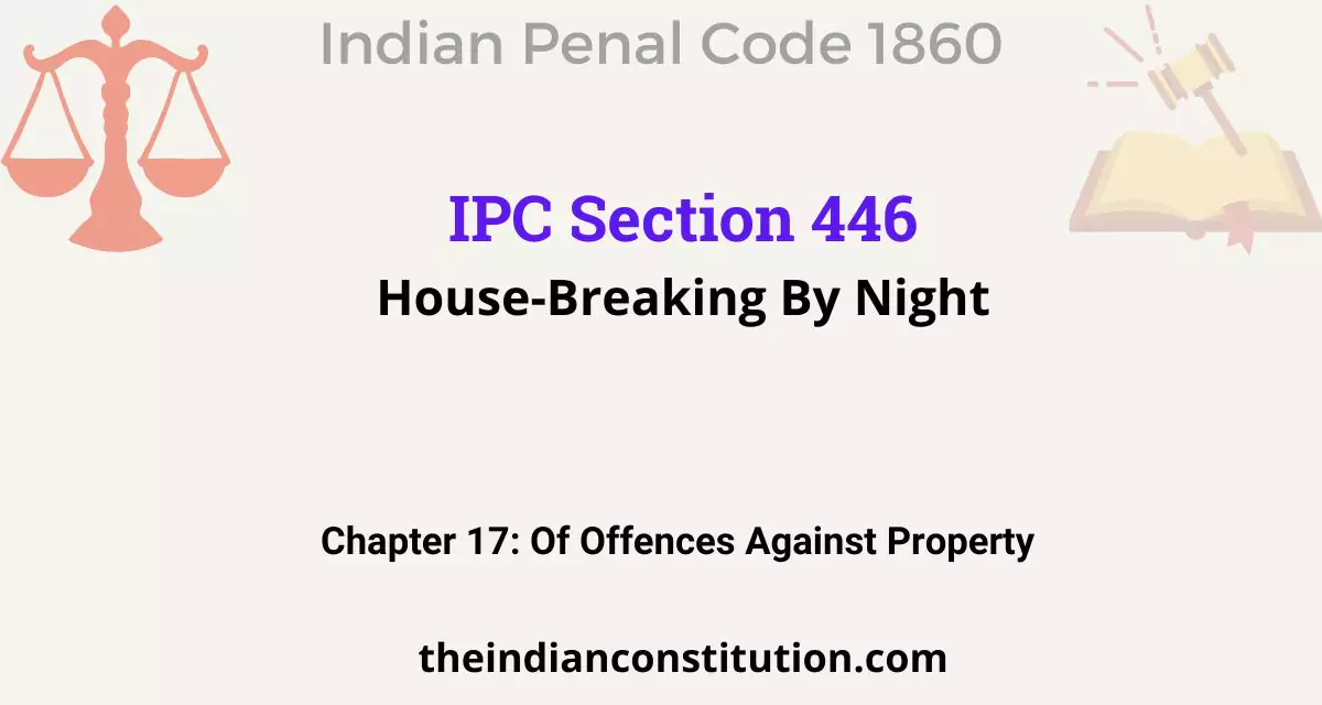 IPC Section 446 HouseBreaking By Night