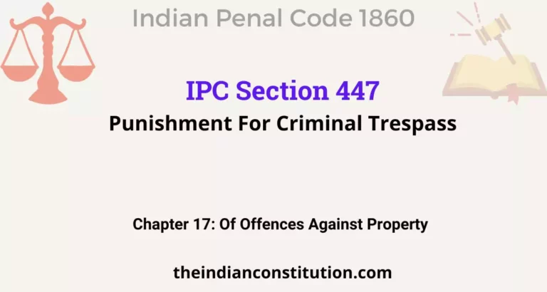 IPC Section 447: Punishment For Criminal Trespass