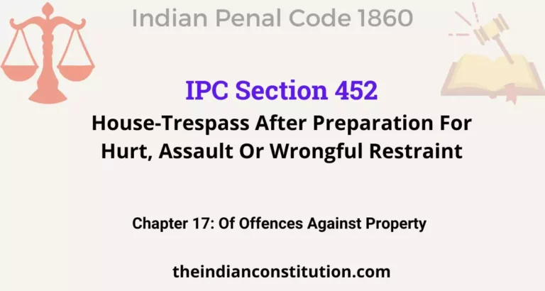 IPC Section 452: House-Trespass After Preparation For Hurt, Assault Or Wrongful Restraint