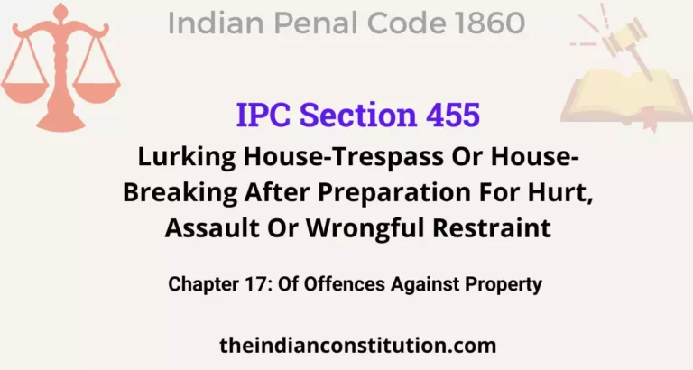 IPC Section 455: Lurking House-Trespass Or House-Breaking After Preparation For Hurt, Assault Or Wrongful Restraint