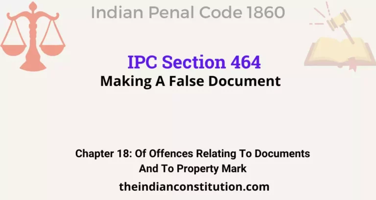 IPC Section 464: Making A False Document