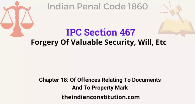 IPC Section 467: Forgery Of Valuable Security, Will, Etc