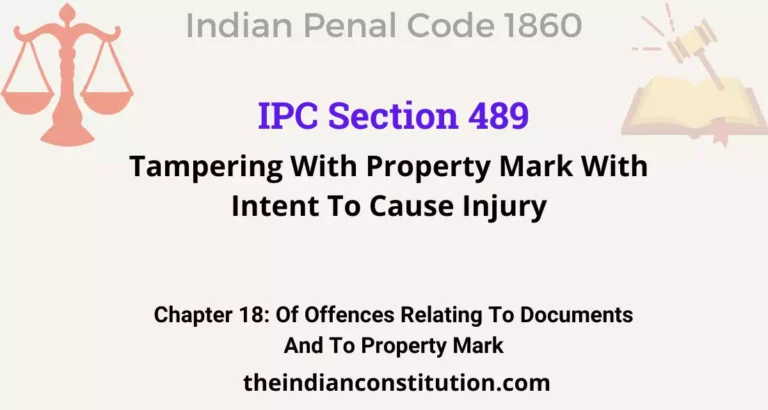 IPC Section 489: Tampering With Property Mark With Intent To Cause Injury