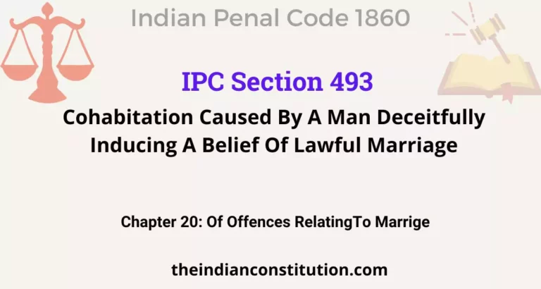 IPC Section 493: Cohabitation Caused By A Man Deceitfully Inducing A Belief Of Lawful Marriage