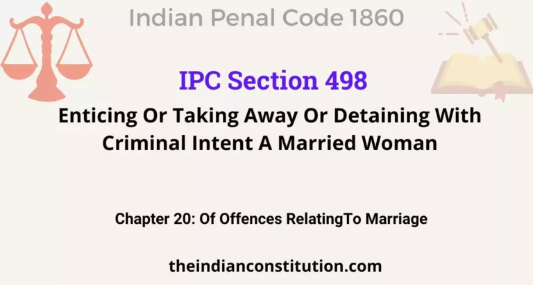 IPC Section 498: Enticing Or Taking Away Or Detaining With Criminal Intent A Married Woman