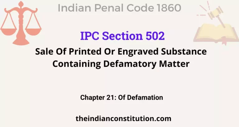 IPC Section 502: Sale Of Printed Or Engraved Substance Containing Defamatory Matter