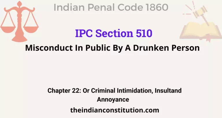 IPC Section 510: Misconduct In Public By A Drunken Person
